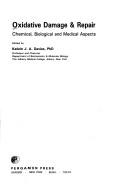 Cover of: Oxidative damage & repair: chemical, biological, and medical aspects