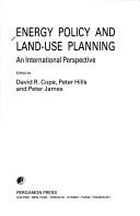 Cover of: Energy Policy and Land-Use Planning by David R. Cope, David R. Cope