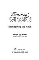 Cover of: Inspiring women by Mary K. DeShazer