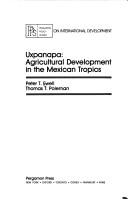 Cover of: Uxpanapa: agricultural development in the Mexican tropics