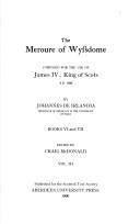 Cover of: The Meroure of Wysdome composed for the use of James IV, King of Scots, AD 1490, by Johannes de Irlandia: III: Books VI and VI (Scottish Text Society Fourth Series)