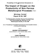 Cover of: Proceedings of the International Symposium on the Impact of Oxygen on the Productivity of Non-Ferrous Metallurgical Processes, Winnipeg, Canada, August 23-26, 1987 | International Symposium on the Impact of Oxygen on the Productivity of Non-Ferrous Metallurgical Processes (1987 Winnipeg, Man.)