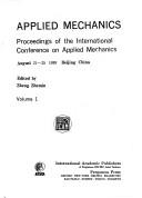 Cover of: Applied Mechanics: Proceedings of the International Conference on Applied MacHanics, August 21-25, 1989, Beijing, China