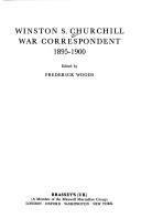 Cover of: Winston S. Churchill: War Correspondent, 1895-1900