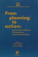 Cover of: From Planning to Action: Government Initiatives for Improving School-Level Practice