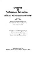 Cover of Crossfire in professional education by Bruno A. Boley