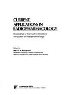 Cover of: Current Applications in Radiopharmacology by M. Billinghurst