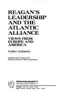 Cover of: Reagan's leadership and the Atlantic Alliance: views from Europe and America