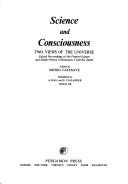 Cover of: Science and Consciousness: Two Views of the Universe