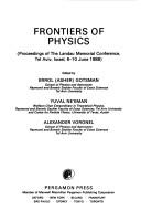 Cover of: Frontiers of physics: proceedings of the Landau Memorial Conference, Tel Aviv, Israel, 6-10 June, 1988