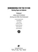 Cover of: Remembering for the future by editorial advisory board, Yehuda Bauer [et al.].