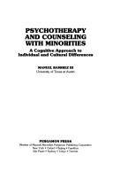 Cover of: Psychotherapy and counseling with minorities: a cognitive approach to individual and cultural differences