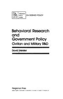 Cover of: Behavioral Research and Government Policy: Civilian and Military R and D (Pergamon policy studies on science policy)