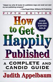 Cover of: How to get happily published by Judith Appelbaum