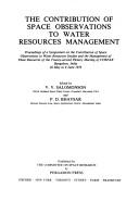 Cover of: The contribution of space observations to water resources management: proceedings of a Symposium on the Contribution of Space Observations to Water Resources Studies and the Management of these Resources of the Twenty-second plenary meeting of COSPAR, Bangalore, India, 29 May to 9 June 1979