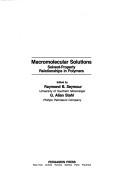 Cover of: Macromolecular solutions by edited by Raymond B. Seymour, G. Allan Stahl.