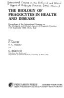 Cover of: biology of phagocytes in health and disease | International Congress on the Biological and Clinical Aspects of Phagocyte Function (1986 Pavia, Italy)
