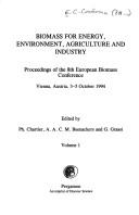Cover of: Biomass for Energy, Environment, Agriculture and Industry: Proceedings of the 8th European Biomass Conference, Vienna, Austria, 3-5 October 1994