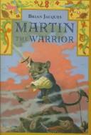 Cover of: Martin the Warrior by Brian Jacques