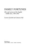 Cover of: Family Fortunes by Leonore Davidoff, Catherine Hall