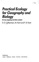 Cover of: Practical Ecology for Geography and Biology by D. D. Gilbertson, M. Kent, F. B. Pyatt