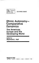 Cover of: Ethnic autonomy: comparative dynamics, the Americas, Europe, and the developing world