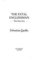 Cover of: THE FATAL ENGLISHMAN | 