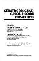 Cover of: Geriatric Drug Use: Clinical & Social Perspectives