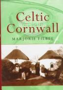 Cover of: Celtic Cornwall (Celtic Interest) by Marjorie Filbee, Marjorie Filbee