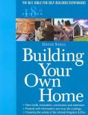 Cover of: Building Your Own Home by David Snell, David Snell