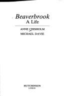 Cover of: Beaverbrook by Anne Chisholm