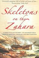 Cover of: Skeletons on the Zahara by Dean King, Dean King