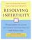 Cover of: Resolving Infertility