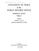 Catalogue of seals in the Public Record Office by Public Record Office