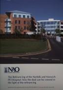 Cover of: The refinancing of the Norfolk and Norwich PFI Hospital: how the deal can be viewed in the light of the refinancing.