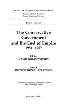 Cover of: The Conservative Government and the End of Empire, 1951-1957 by 