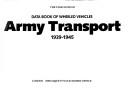 Cover of: Data Book of Wheeled Vehicles Army Transport, 1939-1945 | Tank Museum