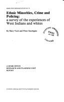 Cover of: Ethnic minorities, crime and policing: a survey of the experiences of West Indians and whites