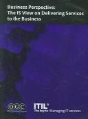 Cover of: Business Perspective: The Is View on Delivering Services to the Business