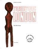 Cover of: Prehistoric London (Museum of London) by Nick Merriman