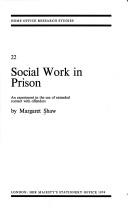 Cover of: Social Work in Prison (Research Studies) by Home Office, Home Office