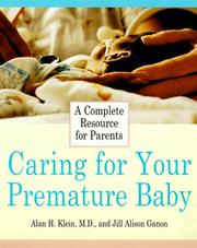 Cover of: Caring for your premature baby by Alan H. Klein
