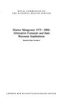Cover of: Doctor manpower, 1975-2000: alternative forecasts and their resource implications