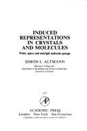 Induced Representations in Crystals and Molecules by Simon L. Altmann