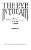 Cover of: The eye in the air: history of air observation and reconnaissance for the Army, 1785-1945