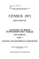 Cover of: Census 1971, Great Britain, country of birth supplementary tables (10⁰/o sample) by Great Britain. Office of Population Censuses and Surveys., Great Britain. Office of Population Censuses and Surveys.