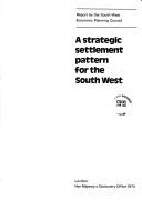 Cover of: Strategic Settlement Pattern for the South West