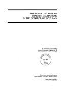 The Potential Use of Market Mechanisms in the Control of Acid Rain (Environmental Economics Research Series) by Dept.of Environment
