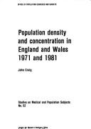 Cover of: Population density and concentration in England and Wales 1971 and 1981