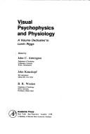 Cover of: Visual psychophysics and physiology: a volume dedicated to Lorrin Riggs